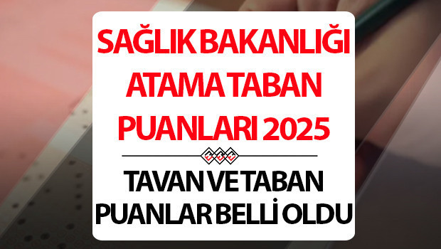saglik bakanligi atama taban puanlari 20255 lise on lisans ve lisans en kucuk ve en buyuk yerlestirme puanlari belli oldu XTi6EpdI.jpg