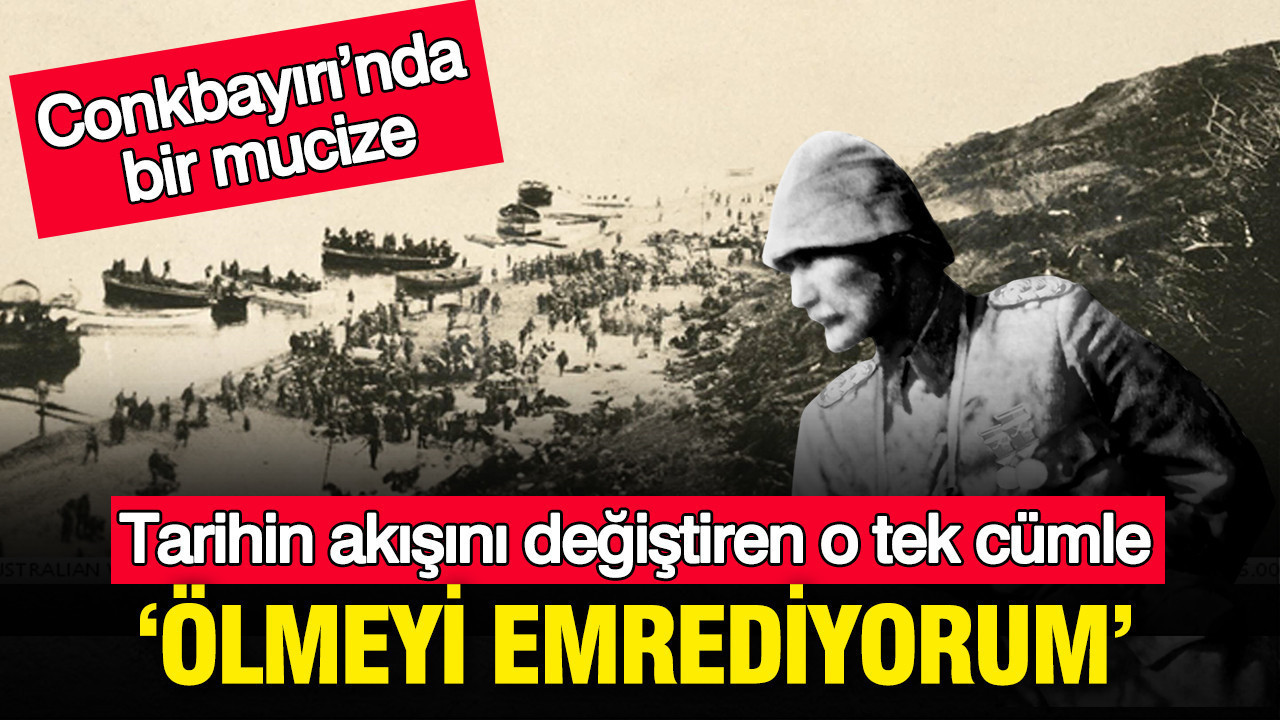 Conkbayırı’nda Tarihi Değiştiren Komutan: ‘Ölmeyi Emreden’ Mustafa Kemal