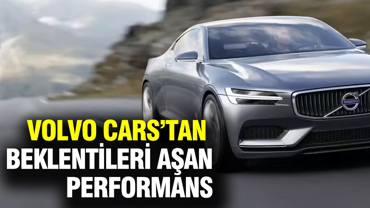 Volvo Cars’ta Verimlilik Stratejisi: Satış Düşüşü, Karlılık Aynı Kaldı