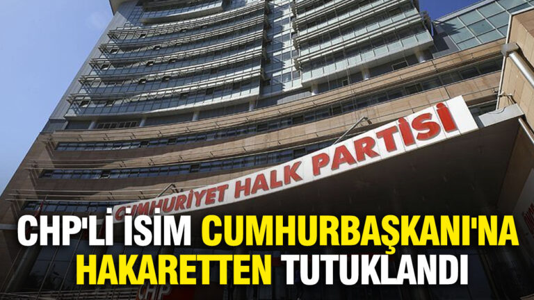 chpli-isim-cumhurbaskanina-hakaretten-tutuklandi-TCOhr8aN